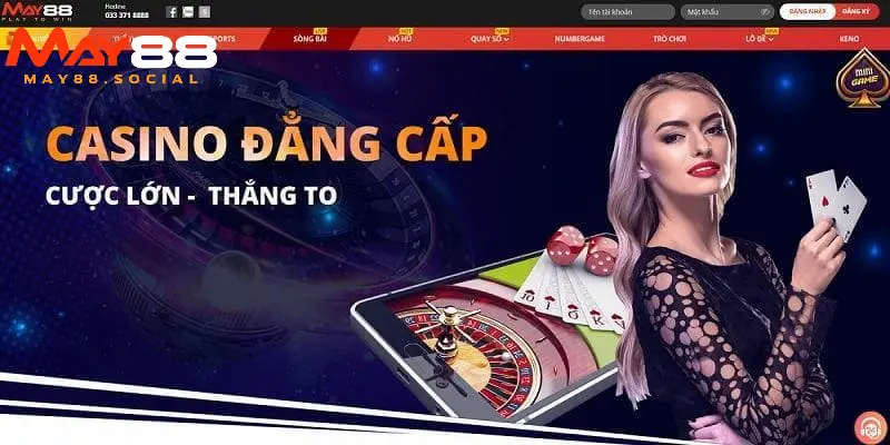 Casino may88 Tổng quát về đặc điểm nổi bật của casino May88