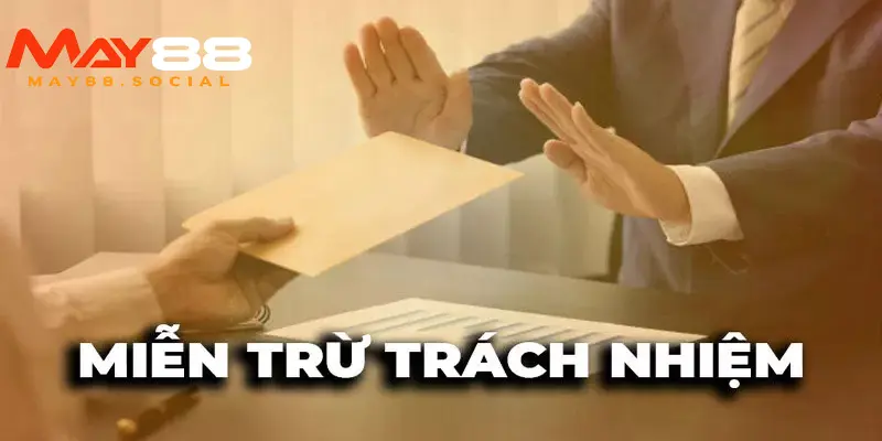 Miễn trừ trách nhiệm Chi tiết về tầm quan trọng của chính sách miễn trừ trách nhiệm